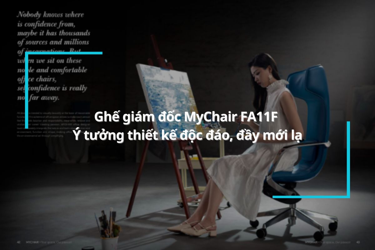 Ghế giám đốc MyChair FA11F – Lấy ý tưởng độc đáo từ thiên nhiên