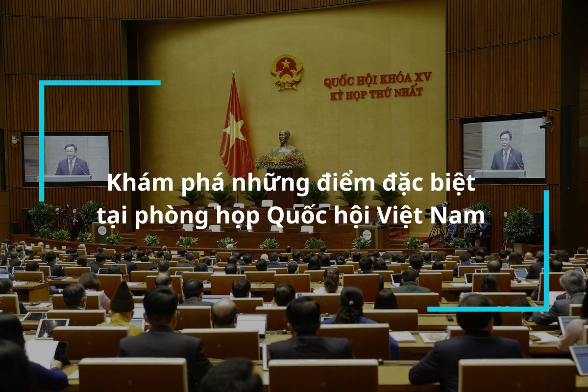 Khám phá phòng họp Quốc hội Việt Nam