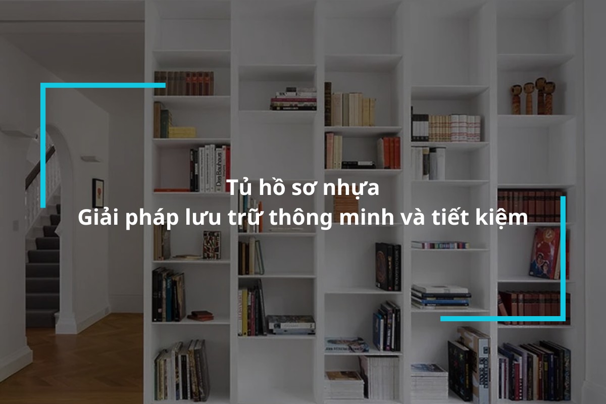 Tủ hồ sơ nhựa – Giải pháp lưu trữ thông minh và tiết kiệm cho văn phòng