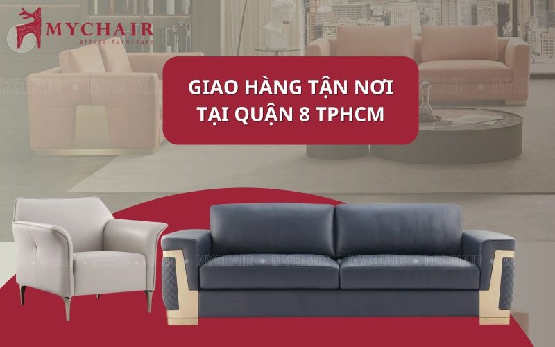 Dịch vụ giao hàng sofa tận nơi tại quận 8