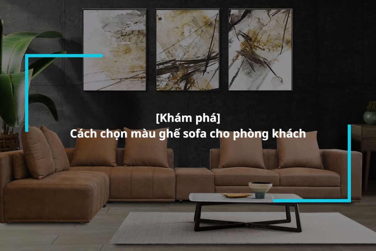 Bí quyết chọn màu ghế sofa theo phong thủy đem lại nhiều tài lộc