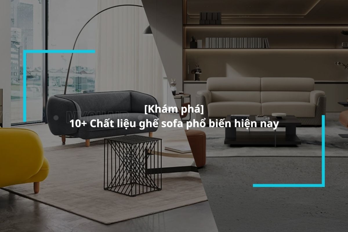 Khám phá các loại chất liệu sofa được ưa chuộng hiện nay