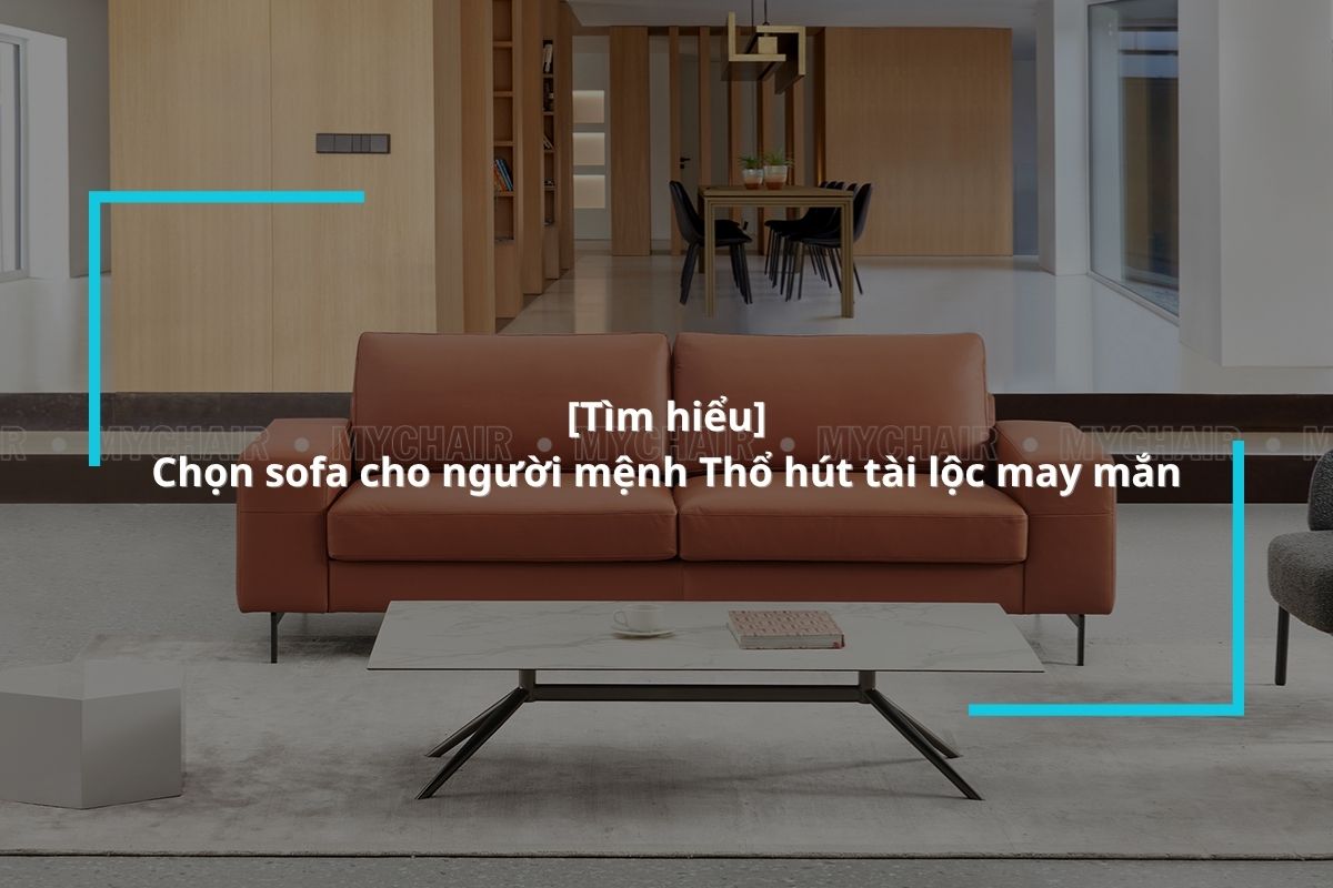 Ghế sofa cho người mệnh thổ